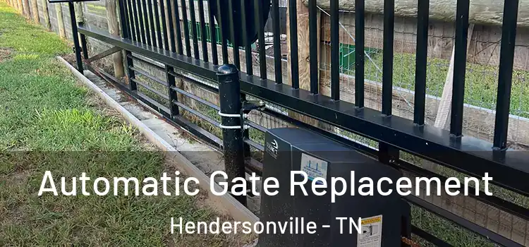 Automatic Gate Replacement Hendersonville - TN