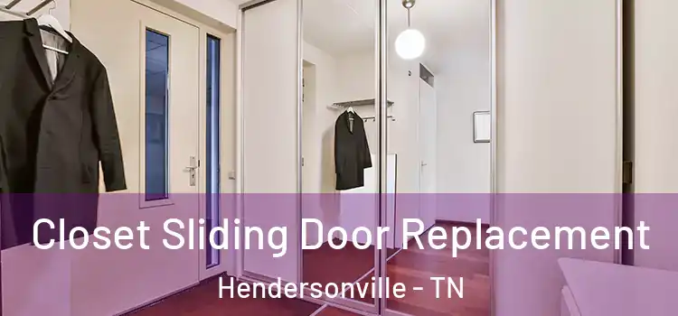 Closet Sliding Door Replacement Hendersonville - TN