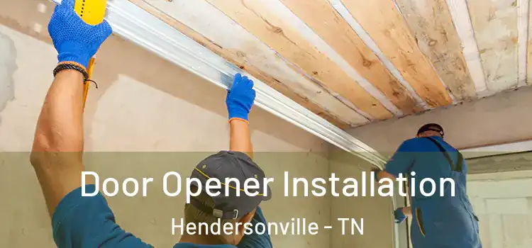 Door Opener Installation Hendersonville - TN