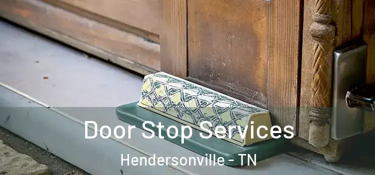 Door Stop Services Hendersonville - TN