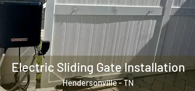 Electric Sliding Gate Installation Hendersonville - TN