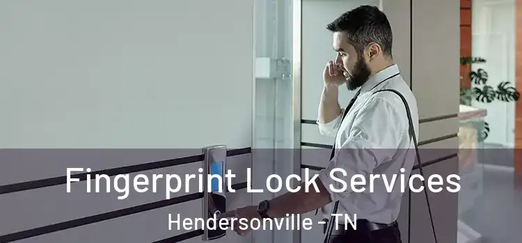 Fingerprint Lock Services Hendersonville - TN