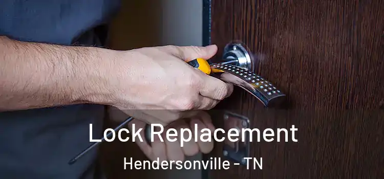 Lock Replacement Hendersonville - TN