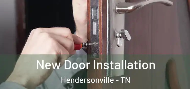 New Door Installation Hendersonville - TN