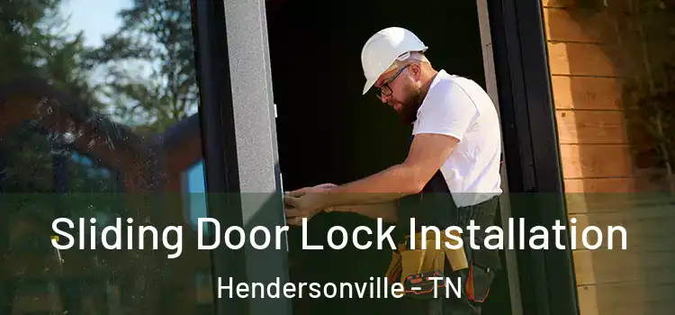 Sliding Door Lock Installation Hendersonville - TN