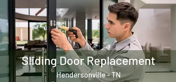 Sliding Door Replacement Hendersonville - TN